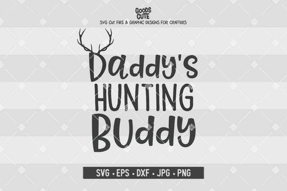 Download Daddy's Hunting Buddy SVG Baby Onesie Baby Boy SVG | Etsy