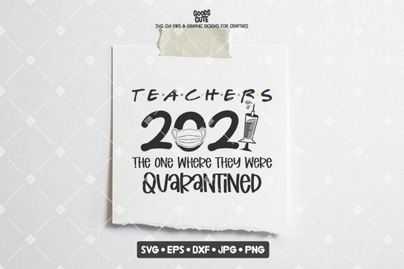 Free Free Teachers Quarantine Svg 312 SVG PNG EPS DXF File