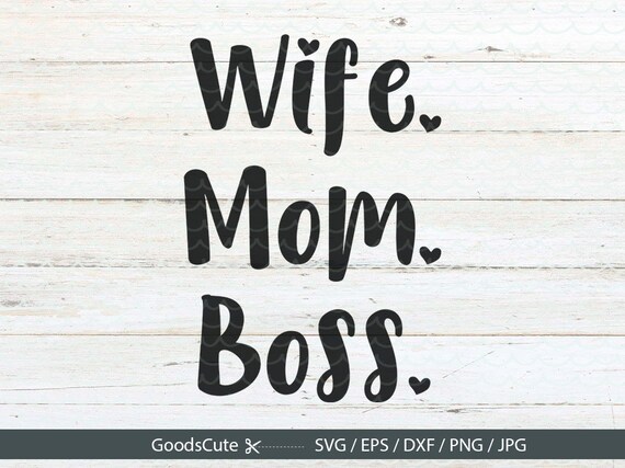 Download Wife Mom Boss SVG Mom SVG Mom Life SVG Clipart Vector for ...