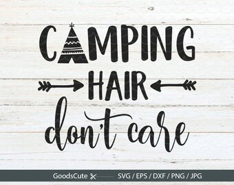 Camping Hair Don't Care SVG Camping Svg Camping Word