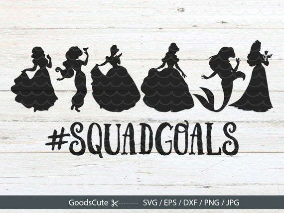 Squad Goals SVG Princess Squadgoals SVG Squad Goals | Etsy