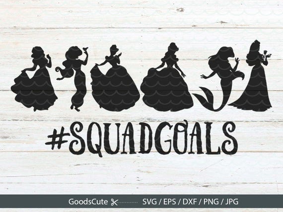 Free Free 156 Princess Squad Goals Svg Free SVG PNG EPS DXF File