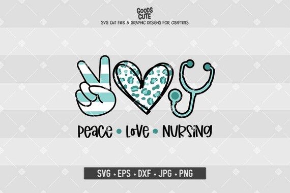 Download Peace Love Nursing Svg Enfermera Svg Archivo De Diseno De Etsy