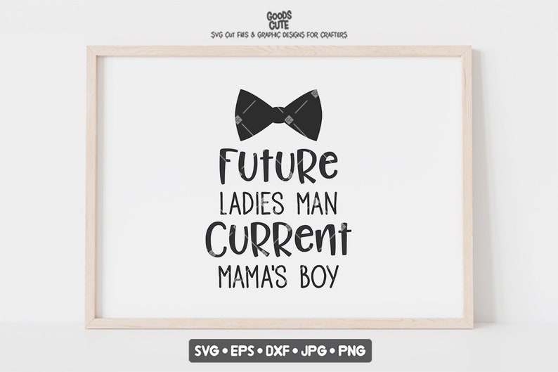 Future Ladies Man Current Mama's Boy SVG Baby Onesie Cute Bow Tie SVG Boy SVG for Silhouette Cricut Cutting Machine Design Download Print image 4