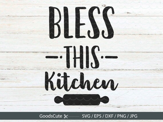 Download Bless This Kitchen SVG Kitchen SVG Kitchen Quote SVG ...