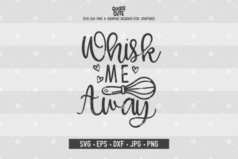 Whisk Me Away SVG Kitchen SVG Kitchen Quote SVG Rolling Pin Etsy