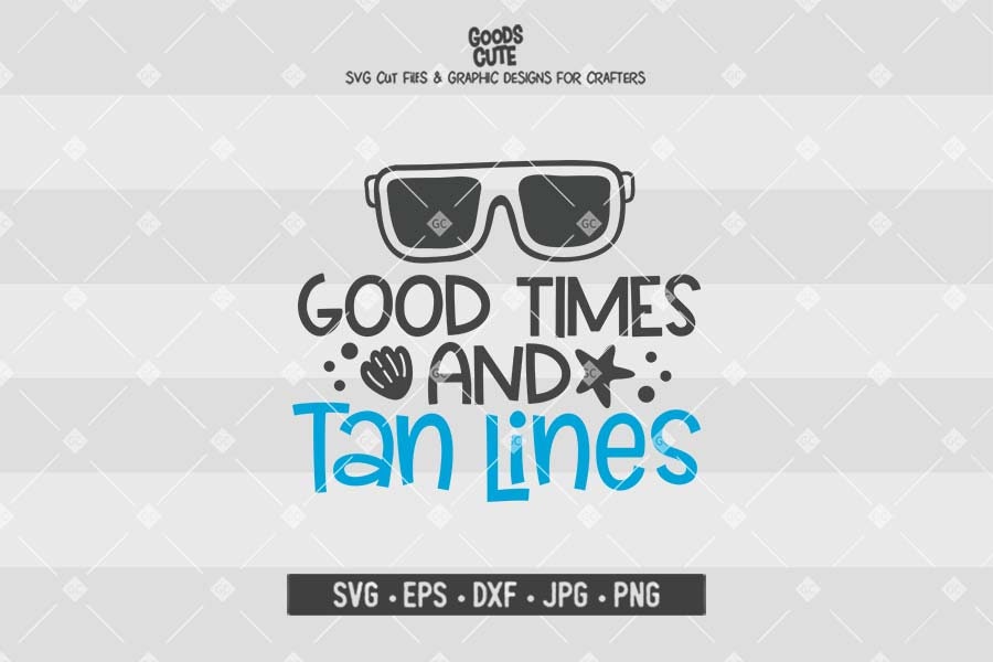 Good Times and Tan Lines SVG Summer SVG Beach SVG Clipart - Etsy