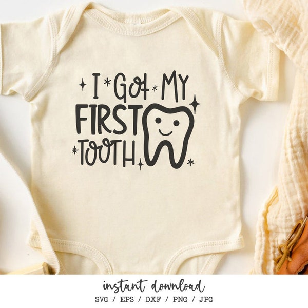 I Got My First Tooth SVG New Born Baby Children SVG File for Silhouette Cricut Cutting Machine Design Download Print