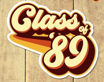 Class of 1989 Retro Sticker – Vintage Graduation Decal – 70s Style Reunion Keepsake – Class Pride Vinyl Sticker