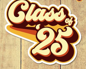Class of 2025 Retro Sticker – 70s 80s Style Graduation Decal – Vintage Class Reunion Gift – Die Cut Vinyl Sticker