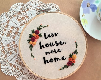 Embroidery Hoop Art, Housewarming Gift, Floral Embroidery, Wall Hanging Sign, Personalized Gift, Hand Embroidery, Broderie, Quote Home Decor