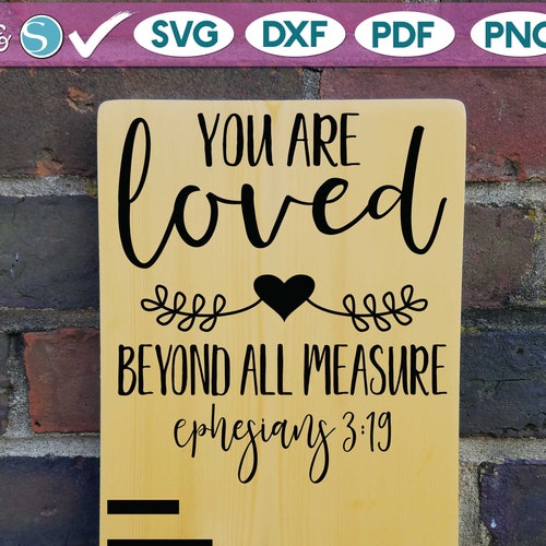 DIY Growth Chart Loved Beyond Measure Growth Chart SVG Etsy