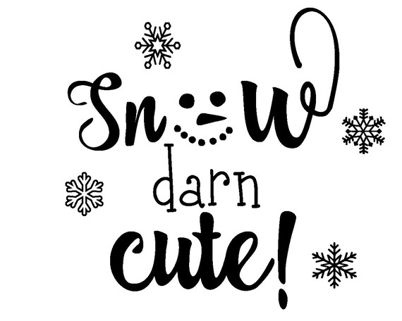 Download Snow Darn Cute Svg Snow Cute Svg Christmas Iron On Kids Etsy