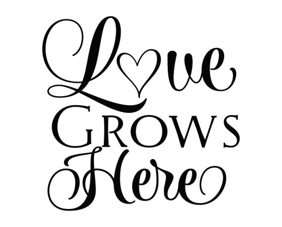 Free Free 132 Love Grows Here Svg Free SVG PNG EPS DXF File