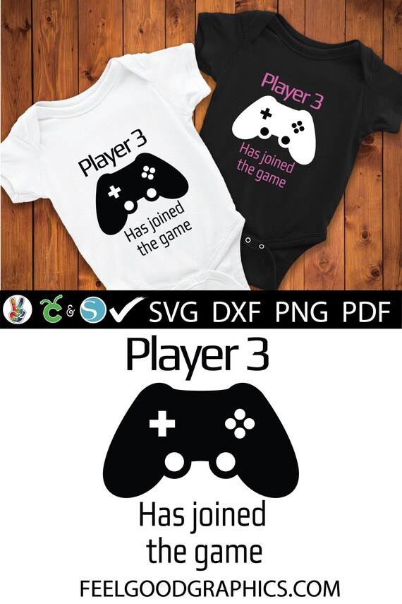 Player 3 Has Joined The Game Svg Cute Baby Onesie Svg Funny Etsy