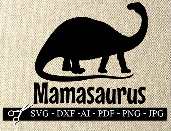 Download Mamasaurus Mamasaurus Svg Mom Svg Mom T Shirt Svg Etsy