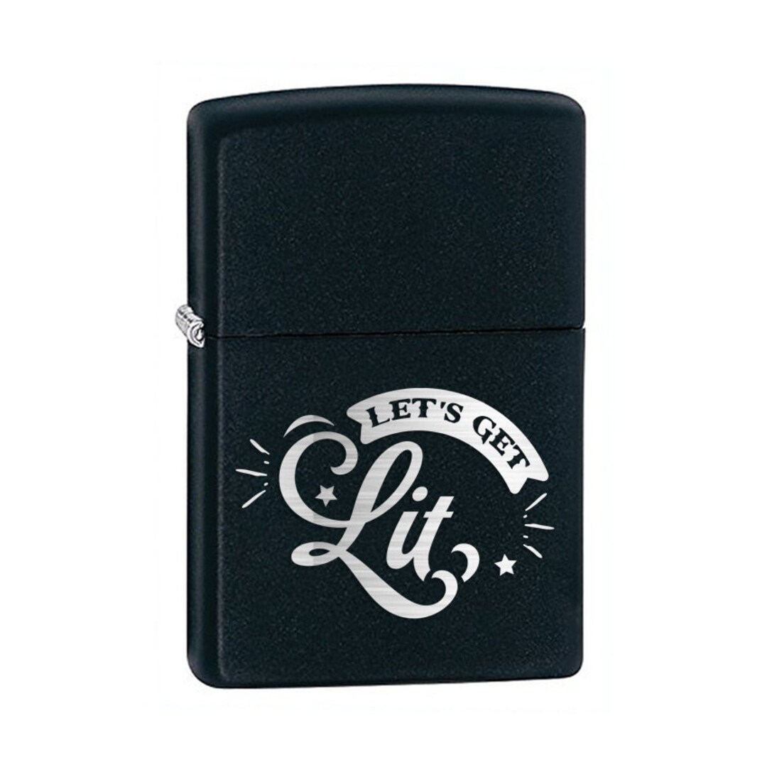Let's Get Lit Zippo Lighters Can Be Personalized Funny Etsy