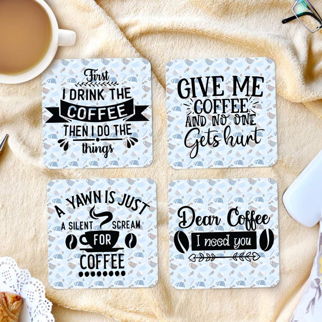 Coffee Lover's Coasters Set of 4, Custom Coasters With Four Funny