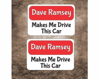 Dave Ramsey Makes Me Drive This Car .....2 decals