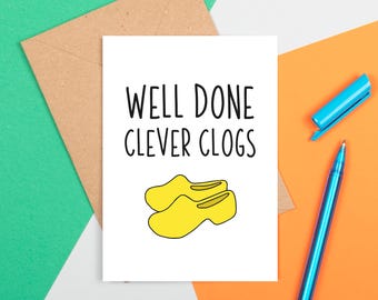 Well Done Clever Clogs, Funny Well Done Card, Funny Congrats Card, Graduation Card, Well Done Card, Achievement Card, Funny Clever Cloggs