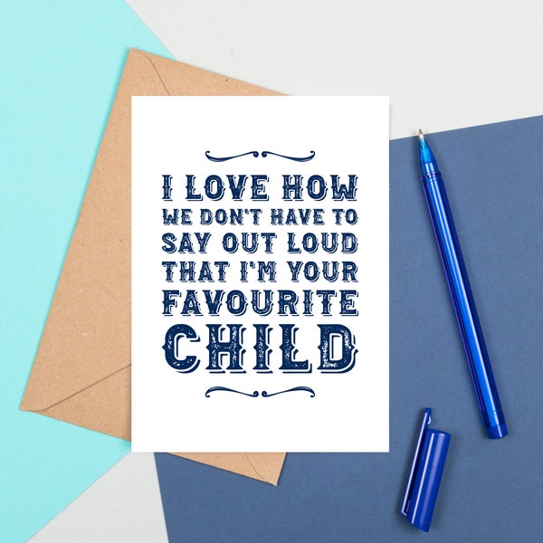 Dad Favourite Child Card, Funny Father's Day Card, I'm Your Favorite Child Card, Funny Card Dad, Funny Fathers Day, Father's Day Card Humor