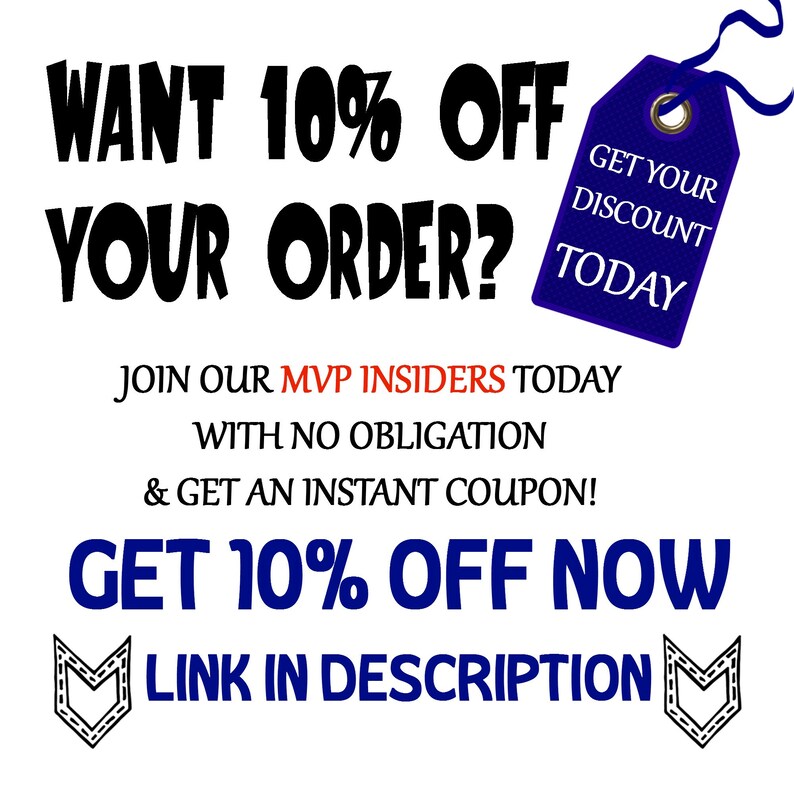 May include: A blue and white tag with the text "Get Your Discount Today" is shown above a text-based advertisement for a 10% off discount. The text reads "Want 10% off your order? Join our MVP Insiders today with no obligation & get an instant coupon! Get 10% off now. Link in description."