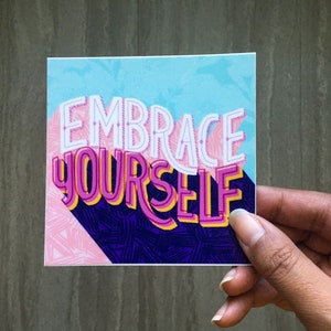 Embrace Yourself | Vinyl Sticker | Laptop Sticker | Water Bottle Sticker, Inspirational Sticker | Motivational Sticker | Planner Sticker