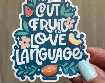 Cut Fruit is a Love Language Vinyl Sticker - Laptop, Water Bottle