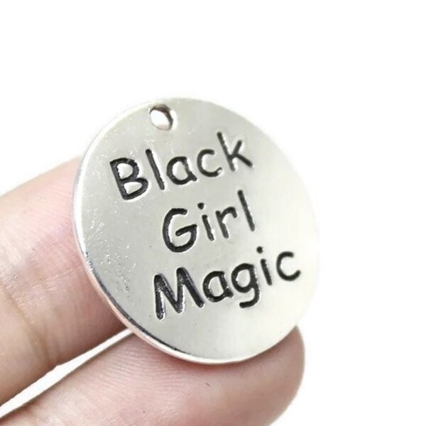 10pc- 1" Round Antique Silver Pewter "Black Girl Magic" Charms Flat Dangling Metal Word Charm Tags For Jewelry & Craft Designs