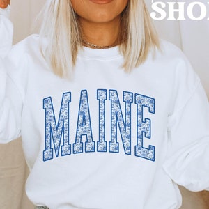 Maine Sweater Blue Floral Maine Sweatshirt Gifts for Maine Mom Shirt Cute Floral Maine State Varsity Sweater Maine State
