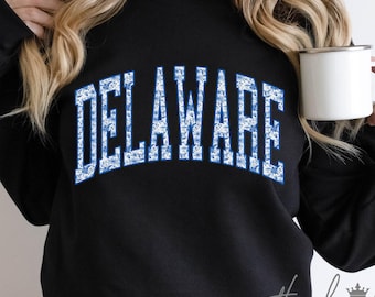 Delaware Sweater Blue Floral Delaware Sweatshirt Gifts for Delaware Mom Shirt Cute Floral Delaware State Varsity Sweater Delaware State Gift
