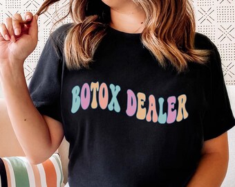 Botox Dealer Shirt Retro Botox Filler T-shirt Esthetician Shirt BOTOX Practitioner Shirts Cosmetic Practitioner Graduation Gift Shirt