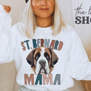 St. Bernard Mama Sweatshirt Boho Dog Mom Sweatshirt St. Bernard Mama Owner Gift Dog Mama Sweater St. Bernard Mom Gifts