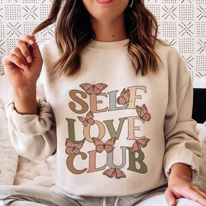 Boho Self Love Club Sweatshirt Butterflies Self Care Sweater Self Love Gift Sweatshirt Mental Health Shirt Gift Self Love Pullover