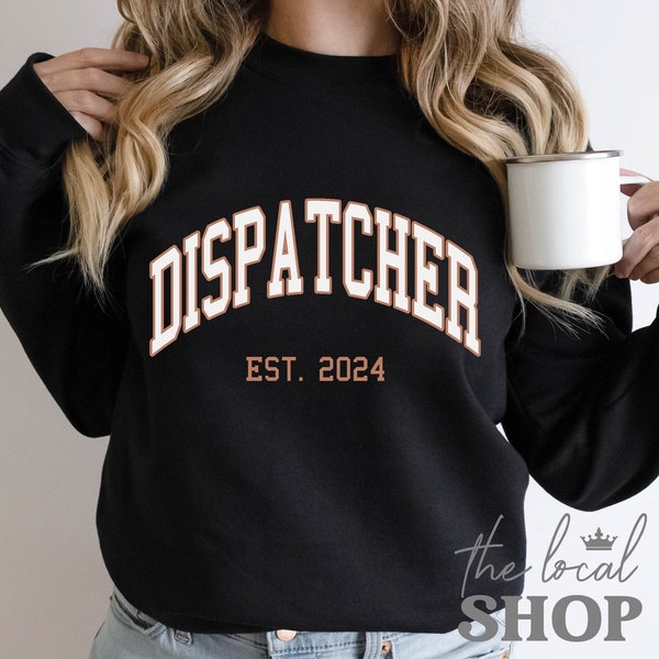 Dispatcher Est 2024 Sweatshirt Preppy benutzerdefinierte Notfall Dispatcher Sweatshirt Apotheke Geschenke Dispatcher Shirts personalisierte Dispatcher Geschenk