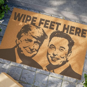 Wipe Feet Here Anti-Trump Doormat Anti-Elon Door Mat Political Statement Rug Welcome Home Door Mat Gifts for Democrats Liberal Doormat
