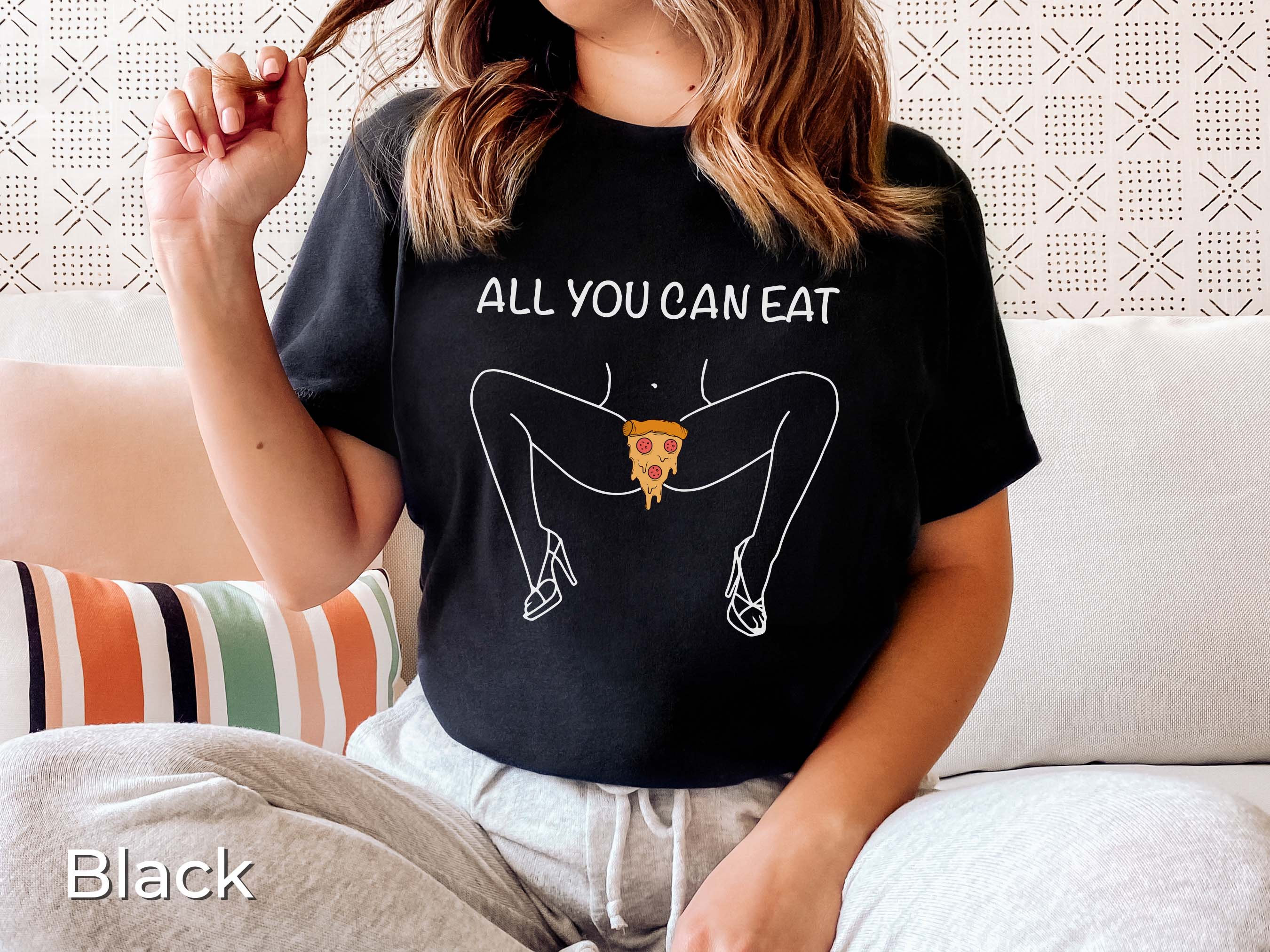 All You Can Eat Pizza Shirt Funny Kinky Shirt Naked Woman Shirt
