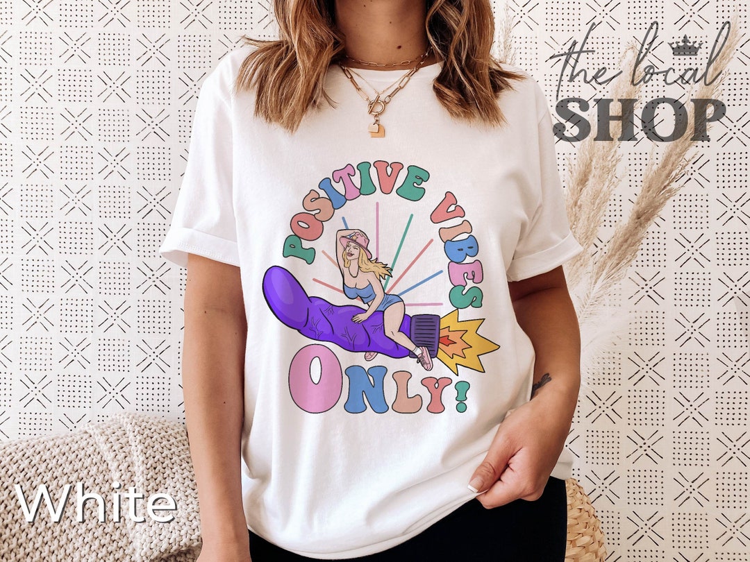 Positive Vibes Only Shirt Funny Retro Cowgirl Riding Vibrator T