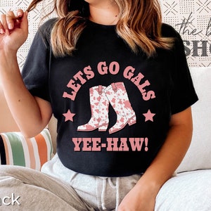 Lets Go Gals Shirt Country Bachelorette Shirt Pink Cowgirl Shirt Cowboy Boots Bach Party Shirt Lets Go Girls Shirt Western Rodeo Shirt imagem 5