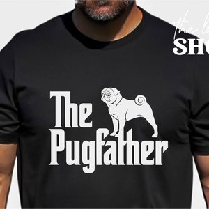 Funny Pug Owner Shirt The Pugfather Pug Father Gift T-Shirt Funny Pug Owner Shirt The Pugfather Pug Father Gift T-Shirt