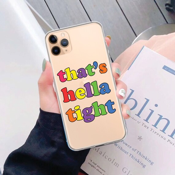 That S Hella Tight Iphone Case Timothee Chalamet Quote Etsy that s hella tight iphone case timothee chalamet quote iphone case lady bird movie quote clear phone cases for iphones