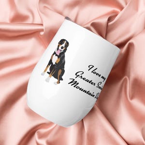 Greater Swiss Mountain Dog Wine Tumbler: Insulated Stainless Steel Swissy Gift