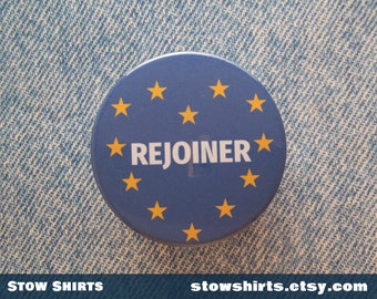 Rejoiner pro-Europe pin button badge, Rejoiner European Union badge, pro-EU badge, rejoin Europe button, fridge magnet or mirror
