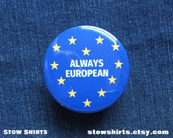 Insigne toujours européen de bouton d'épingle, toujours insigne européen, aimant de réfrigérateur pro-reste, miroir de poche européen, drapeau européen