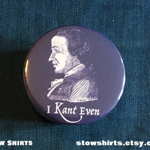 Ich Kant auch lustige Kant Philosophie Stift Zurück-Taste Abzeichen, Kühlschrank-Magnet oder Tasche Spiegel