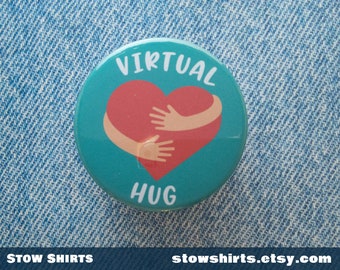 Virtual Hug pin button badge, public health message fridge magnet, pocket mirror, three sizes