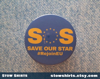 SOS Save Our Star #RejoinEU pin button badge, pro-EU fridge magnet, remain pin button badge, mirror