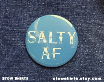 Salty AF,  funny gamer button badge, roll 1 on d20, 25mm (1"), 38mm (1 1/2") or 58mm (2 1/4") pin button badge or 25mm (1") fridge magnet