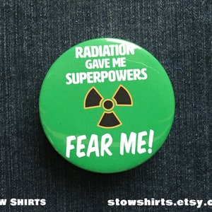 Radiation Gave Me Superpowers Fear Me pin button badge, cancer survivor pin button, funny radiotherapy gift, fridge magnet, pocket mirror image 1