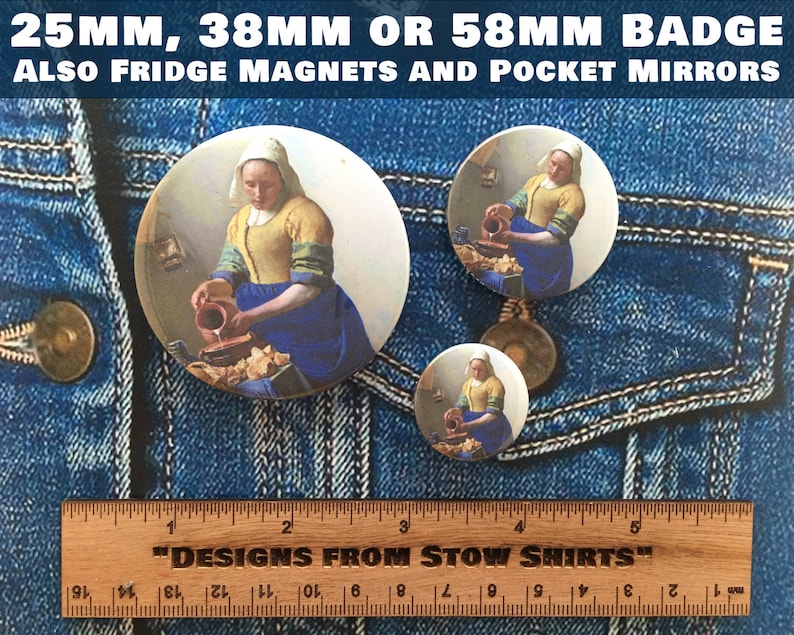Vermeer The Milkmaid pinback button badge pocket mirror in three sizes 25mm, 38mm, 58mm fridge magnet